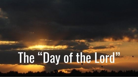What is the day of the Lord? | యెహోవా దినము అనగా ఏమిటి?