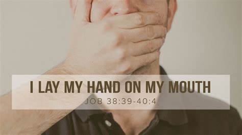 Time to lay your hand upon your mouth | చేతితో నోరు మూసుకొను సమయము