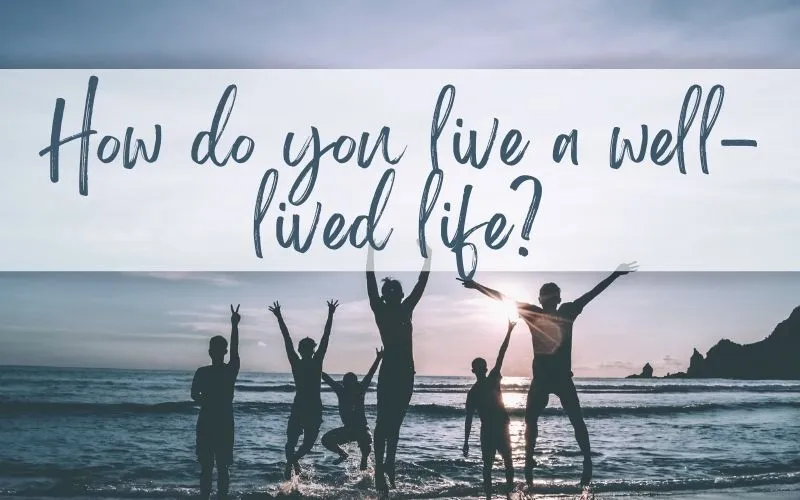 What does it mean to live well? | బాగా బ్రదకడం అంటే ఏమిటి