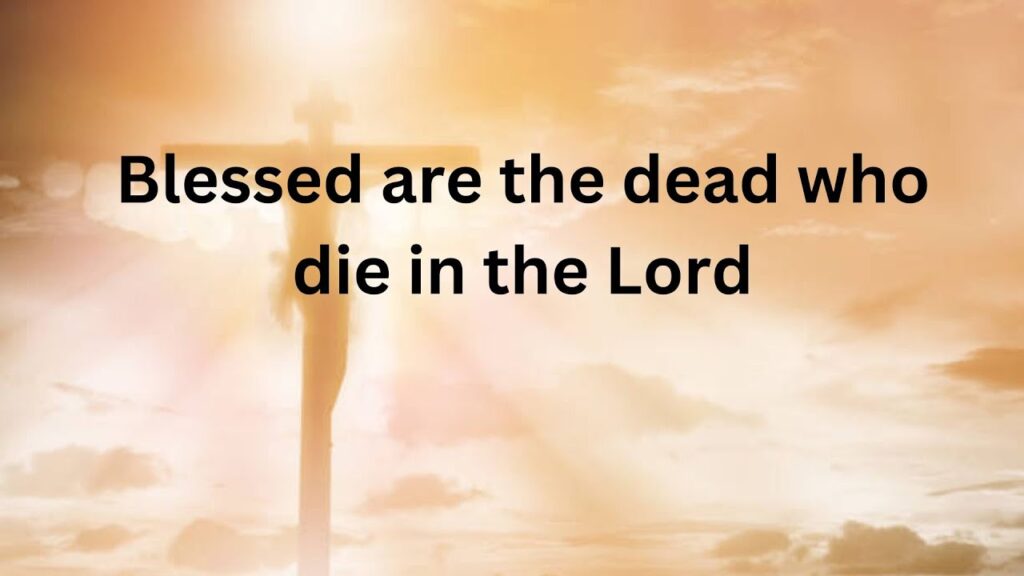 Prabhuvunandu Mrutinondina Mrutulu ప్రభువునందు మృతినొందిన మృతులు The dead which die in the Lord Sutotal